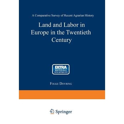 预订 Land and Labor in Europe in the Twentieth Century: A Comparative Survey of Agrarian History: 9789401764179