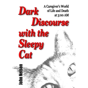 Dark Death Sleepy Caregiver’s and Cat 9780578410616 with Discourse Life the World 预订