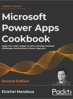 【预订】Microsoft Power Apps Cookbook - Second Edition: Apply low-code recip 9781803238029