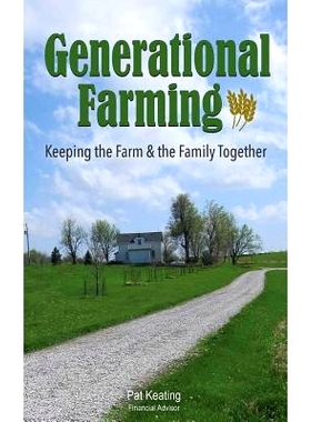 预订 Generational Farming: Keeping the Farm & the Family Together: 9781497433649