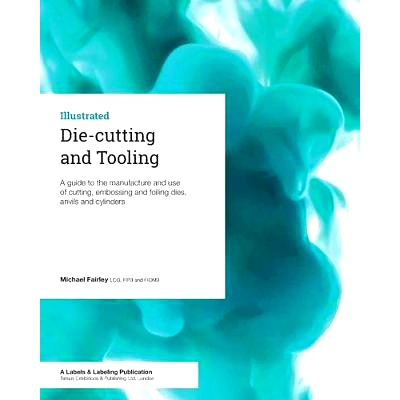 预订 Die-cutting and Tooling: A guide to the manufacture and use of cutting, embossing and foiling dies, anvils and cyli
