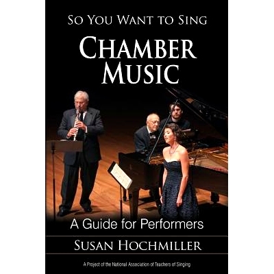 预订 So You Want to Sing Chamber Music: A Guide for Performers 所以你想唱室内乐：表演者指南: 9781538105160