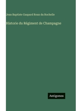 预订 Historie du Régiment de Champagne: 9783386073820