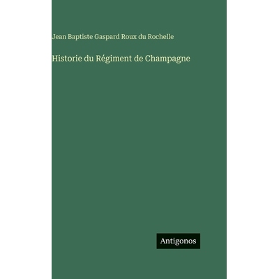预订 Historie du Régiment de Champagne: 9783386073820