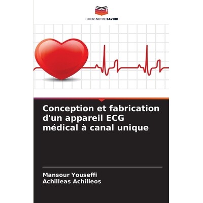 预订 Conception et fabrication d’un appareil ECG médical à canal unique 9786209503566