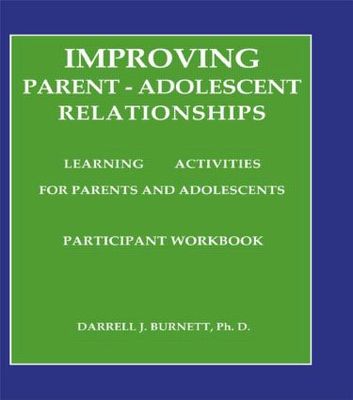 【预订】Improving Parent-Adolescent Relationships: Learning Activities For Parents and adolescents
