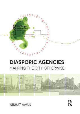 【预订】Diasporic Agencies: Mapping the City Otherwise 9780367668501