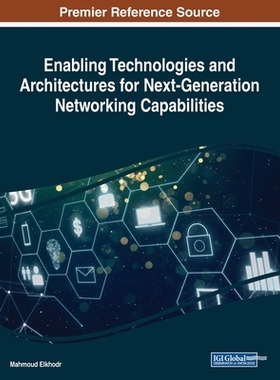 【预订】Enabling Technologies and Architectures for Next-Generation Networking Capabilities