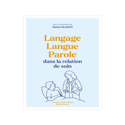 预订 Langage, langue, parole dans la relation de soin
