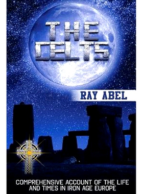 预订 The Celts: Life and Times in Iron Age Europe: 9781535034814