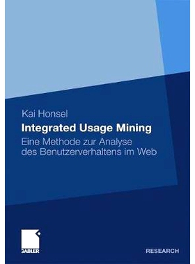 预订 Integrated Usage Mining: Eine Methode zur Analyse des Benutzerverhaltens im Web: 9783834930736