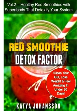 预订 Red Smoothie Detox Factor: Red Smoothie Detox Factor (Vol. 2) - Healthy Red Smoothies With Superfoods That Detoxify