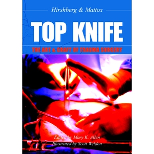 预订 Top Knife: Art and Craft in Trauma Surgery 刀术：创伤外科的艺术与工艺: 9781903378229