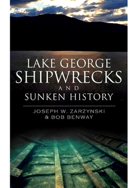 预订 Lake George Shipwrecks and Sunken History: 9781540205759