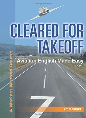 【预售】Cleared For Takeoff Aviation English Made Easy: Book 1