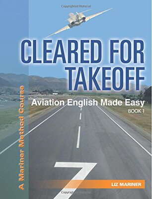 【预售】Cleared For Takeoff Aviation English Made Easy: Book 1