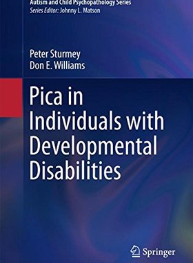 【预订】Pica in Individuals with Developmental Disabilities 9783319307961