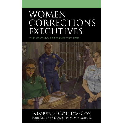 预订 Women Corrections Executives: The Keys to Reaching the Top 女性修正高管：到达顶部的关键: 9781666900736