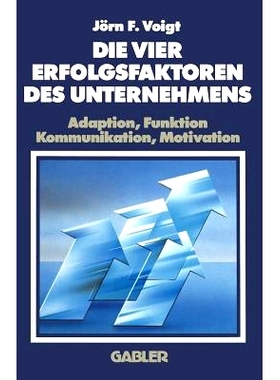 预订 Die Vier Erfolgsfaktoren Des Unternehmens: Adaption, Funktion, Kommunikation, Motivation: 9783409132039