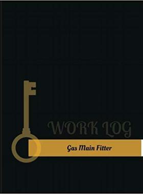 【预售】Gas-Main Fitter Work Log: Work Journ...