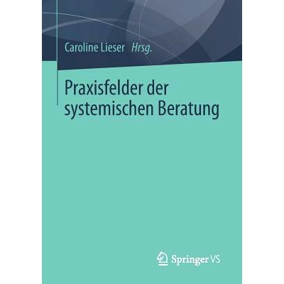 预订 Praxisfelder der systemischen Beratung: 9783658047375
