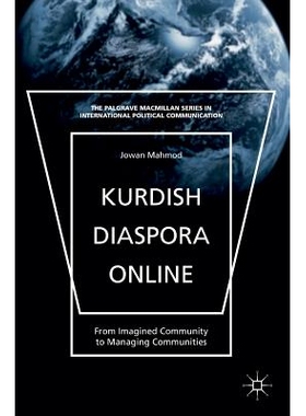 预订 Kurdish Diaspora Online: From Imagined Community to Managing Communities: 9781137513465