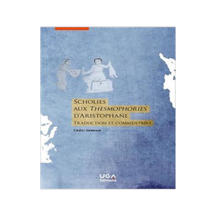 [预订]Scholies aux Thesmophories d’Aristophane : traduction et commentaire 9782377474004