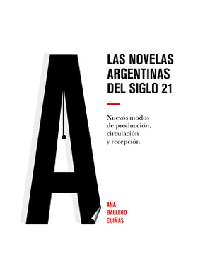 预订 Las novelas argentinas del siglo 21: Nuevos modos de producción, circulación y recepción: 9781433167379