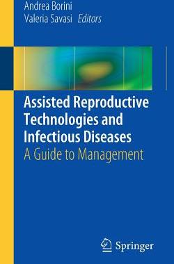 【预订】Assisted Reproductive Technologies and Infectious Diseases