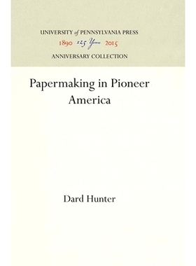 预订 Papermaking in Pioneer America 造纸在美国先驱: 9781512812398