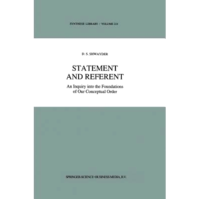 预订 Statement and Referent: An Inquiry into the Foundations of Our Conceptual Order: 9789401730686