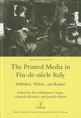 【预订】Printed Media in Fin-de-siecle Italy