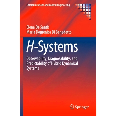预订 H-Systems: Observability, Diagnosability, and Predictability of Hybrid Dynamical Systems 混合系统：混合动力系统的可