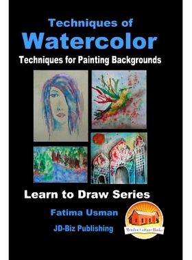 预订 Techniques of Watercolor - Techniques for Painting Backgrounds: 9781530871438