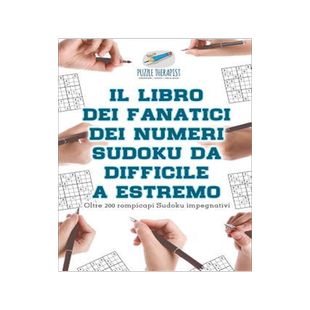 [预订]Il libro dei fanatici dei numeri Sudoku da difficile a estremo - Oltre 200 rompicapi Sudoku impegnat 9781541945678