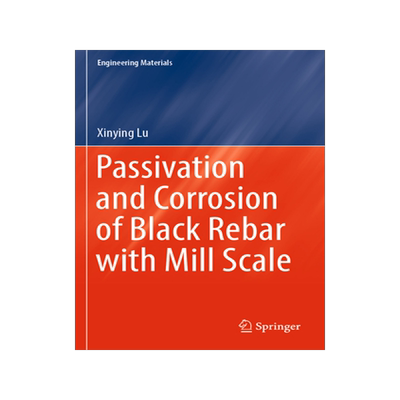 预订 Passivation and Corrosion of Black Rebar with Mill Scale