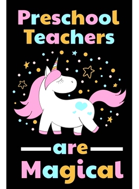 预订 Preschool Teachers Are Magical: Thank you gift for Preschool Teacher Great for Teacher Appreciation: 9781697444629