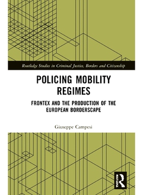 预订 Policing Mobility Regimes: Frontex and the Production of the European Borderscape 警务流动制度：Frontex与欧洲Border