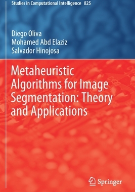 【预订】Metaheuristic Algorithms for Image Segmentation: Theory and Applications