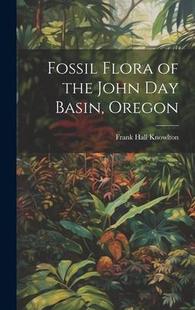 John 9781020485183 Fossil Oregon Basin Day the Flora 预订