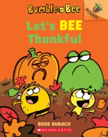 【预订】Let’s Bee Thankful (Bumble and Bee #3): An Acorn Book Volume 3 9781338505887