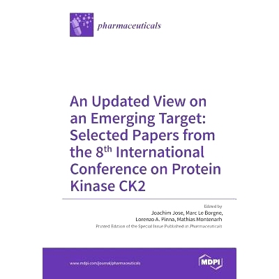 预订 An Updated View on an Emerging Target: Selected Papers from the 8th International Conference on Protein Kinase CK2: