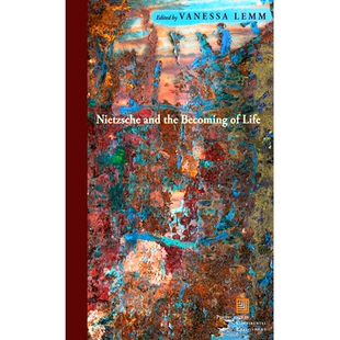 预订 Nietzsche and the Becoming of Life 尼采与生命形成（丛书）: 9780823262878