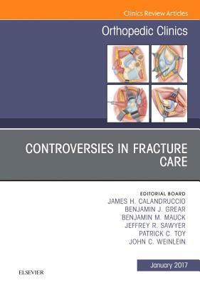 【预订】Controversies in Fracture Care, An Issue of Orthopedic Clinics