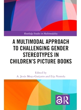 预订 A Multimodal Approach to Challenging Gender Stereotypes in Children’s Picture Books 挑战儿童图画书中性别刻板印象的