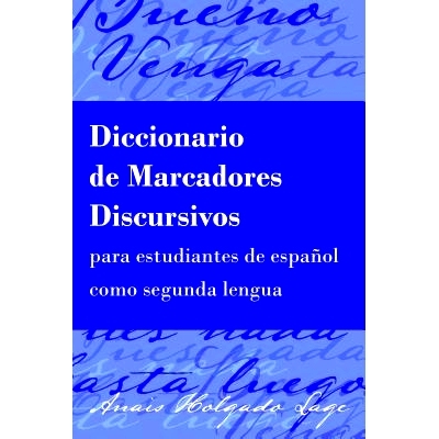 预订 Diccionario de Marcadores Discursivos para estudiantes de español como segunda lengua: 9781433137112