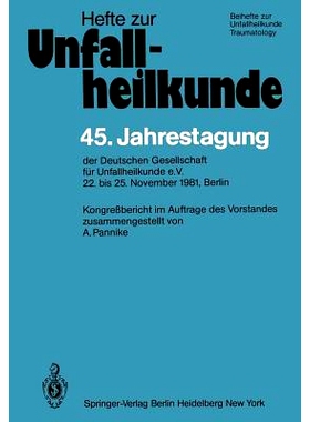 预订 45. Jahrestagung der Deutschen Gesellschaft für Unfallheilkunde e.V.: 22. bis 25. November 1981, Berlin: 978354011