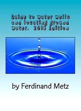 预订 Guide to water wells and locating ground water.: Top things you should know before drilling a well.: 9781493536627