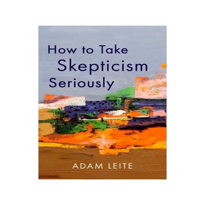 [预订]How to Take Skepticism Seriously 9780197691175