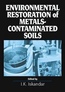 【预订】Environmental Restoration of Metals-Contaminated Soils